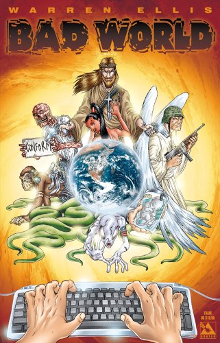 Warren Ellis' Bad World Warren Ellis' Bad World