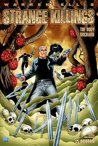 Warren Ellis' Strange Killings: Body Orchard: The Body Orchard Warren Ellis' Strange Killings: Body Orchard: The Body Orchard