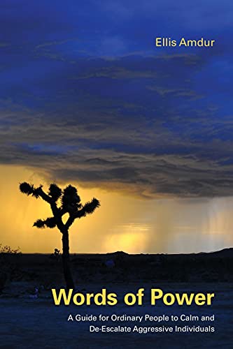 Words of Power: A Guide for Ordinary People to Calm and De-Escalate Aggressive Individuals von CREATESPACE
