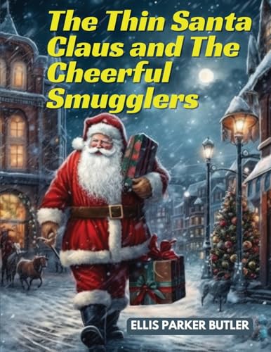 The Thin Santa Claus and The Cheerful Smugglers von Exotic Publisher