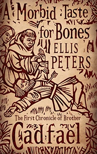 A Morbid Taste For Bones: 1 (Cadfael Chronicles)