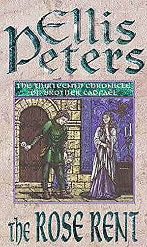 The Rose Rent: 13 (Cadfael Chronicles)