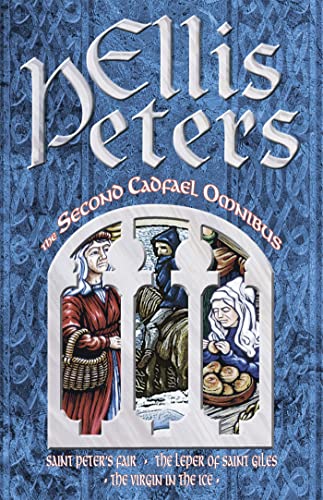 The Second Cadfael Omnibus: Saint Peter's Fair, The Leper of Saint Giles, The Virgin in the Ice (Tom Thorne Novels) von Sphere