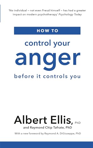 How to Control Your Anger: Before it Controls You