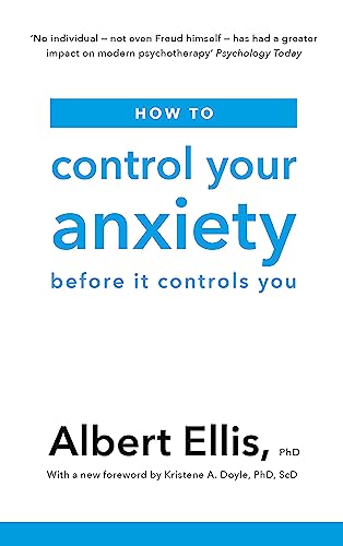 How to Control Your Anxiety: Before it Controls You