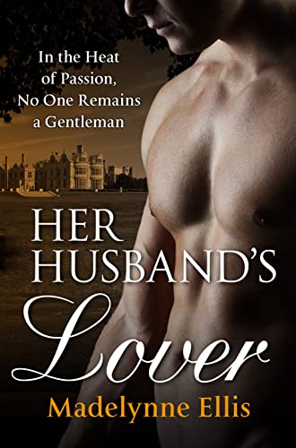 HER HUSBAND’S LOVER: A scandalous regency romance novel perfect for fans of Bridgerton von Mischief Music