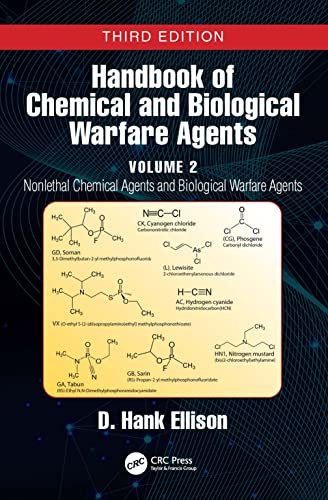 Handbook of Chemical and Biological Warfare Agents: Nonlethal Chemical Agents and Biological Warfare Agents (Handbook Chemical & Biological Warfare Agents 3e)