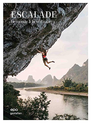 Escalade: Le monde à la verticale