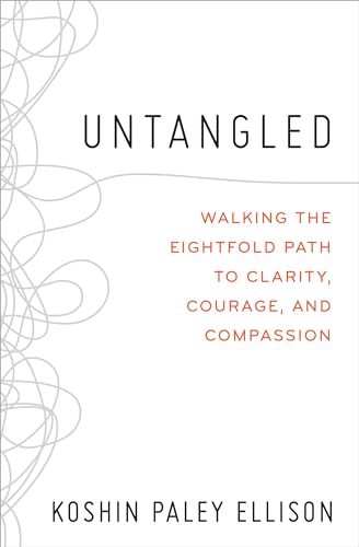 Untangled: Walking the Eightfold Path to Clarity, Courage, and Compassion von Balance