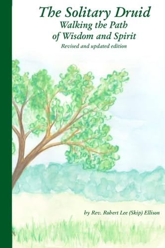 The Solitary Druid: Walking the Path of Wisdom and Spirit