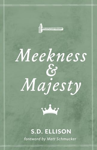 Meekness and Majesty von H&E Publishing
