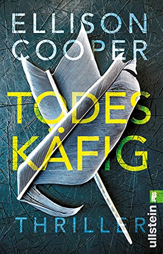 Todeskäfig: Thriller | Der Auftakt zur Thriller-Serie um FBI-Ermittlerin und Neurowissenschaftlerin Sayer Altair (Ein Sayer-Altair-Thriller, Band 1) von ULLSTEIN TASCHENBUCH