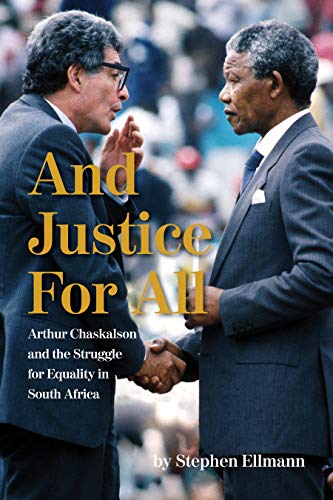 And Justice for All: Arthur Chaskalson and the Struggle for Equality in South Africa von NewSouth Books