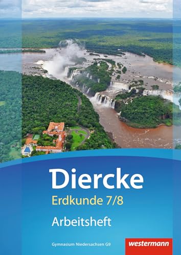 Diercke Erdkunde - Ausgabe 2015 für Gymnasien in Niedersachsen G9: Arbeitsheft 7 / 8 von Westermann Bildungsmedien Verlag GmbH