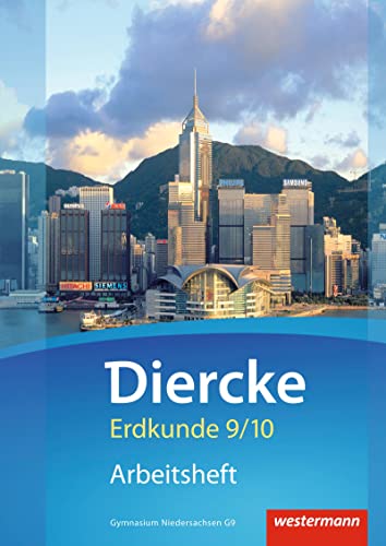 Diercke Erdkunde - Ausgabe 2015 für Gymnasien in Niedersachsen G9: Arbeitsheft 9 / 10 von Westermann Bildungsmedien Verlag GmbH