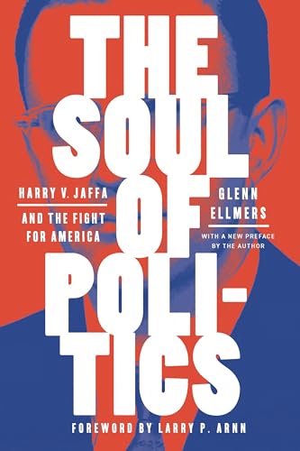 The Soul of Politics: Harry V. Jaffa and the Fight for America von Encounter Books