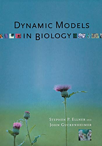 Dynamic Models in Biology von Princeton University Press