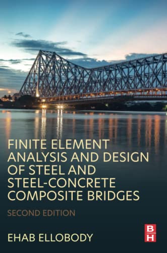 Finite Element Analysis and Design of Steel and Steel–Concrete Composite Bridges von Butterworth-Heinemann