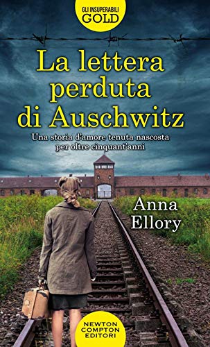 La lettera perduta di Auschwitz (Gli insuperabili Gold) von Newton Compton Editori