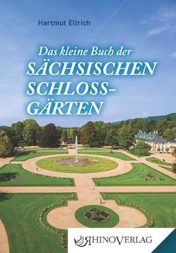 Das kleine Buch der Sächsischen Schlossgärten (Rhino Westentaschen-Bibliothek) von Rhino