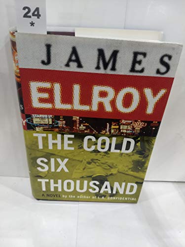 The Cold Six Thousand: A Novel