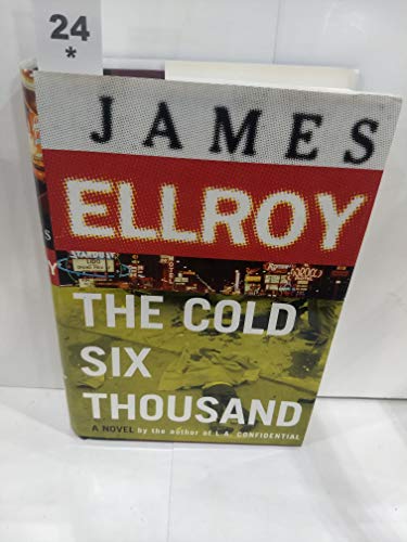 The Cold Six Thousand: A Novel The Cold Six Thousand: A Novel