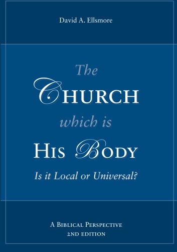 The Church Which is His Body: Is it Local or Universal: Is it Local Universal? von Nielsen