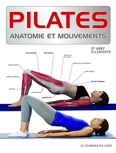 Pilates, anatomie et mouvements: Anatomie est mouvements von COURRIER LIVRE