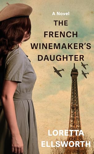 The French Winemaker's Daughter (Thorndike Press Large Print Historical Fiction) von Thorndike Press Large Print