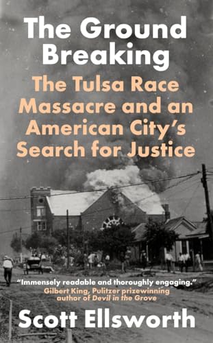 The Ground Breaking: The Tulsa Race Massacre and an American City's Search for Justice von Icon Books