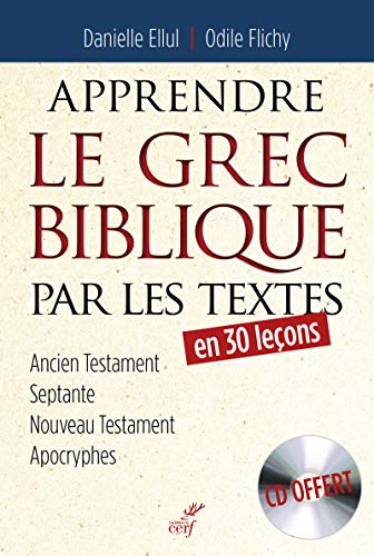 APPRENDRE LE GREC BIBLIQUE PAR LES TEXTES