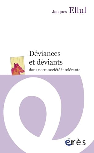 Déviances et déviants dans notre société intolérante Déviances et déviants dans notre société intolérante von ERES