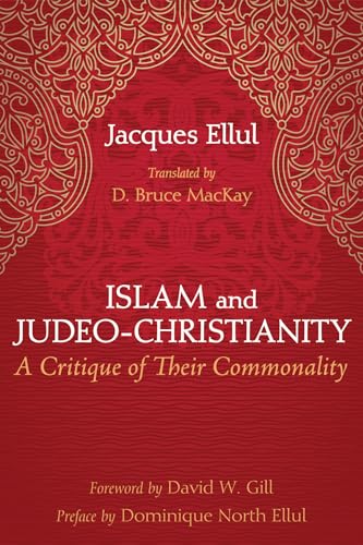 Islam and Judeo-Christianity: A Critique of Their Commonality von Cascade Books