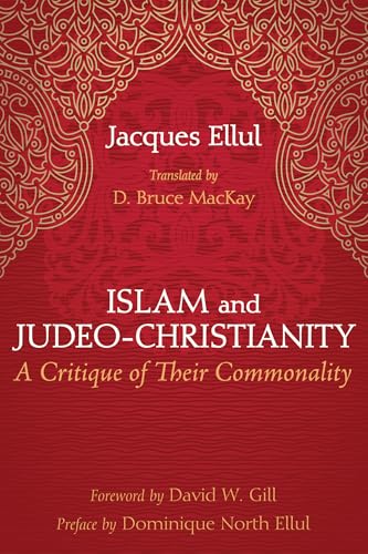 Islam and Judeo-Christianity: A Critique of Their Commonality von Cascade Books