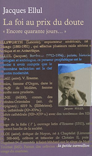 La foi au prix du doute: "Encore quarante jours..."