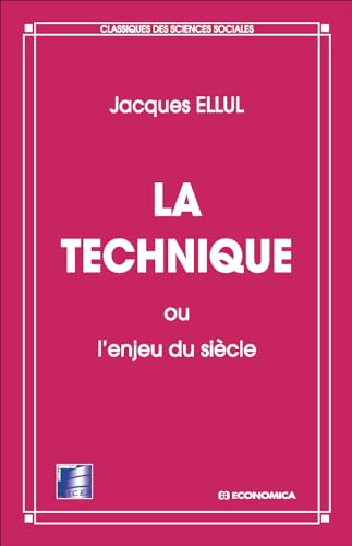 La technique, ou, L'enjeu du siècle von ECONOMICA