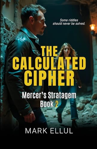 The Calculated Cipher: Mercer's Stratagem Book 2 von Michael Terence Publishing