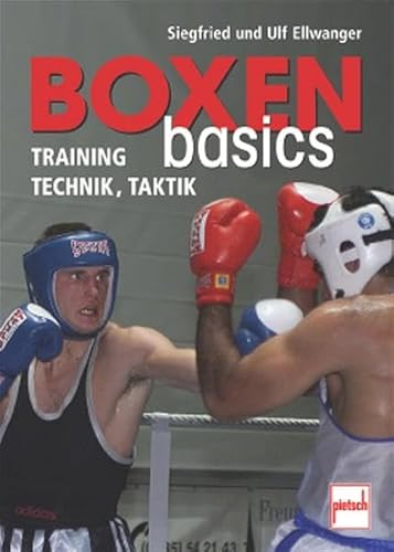 Boxen basics: Training, Technik, Taktik