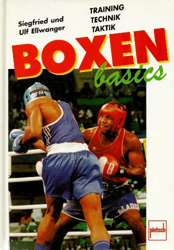 Boxen basics: Training, Technik, Taktik