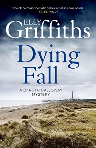 Dying Fall: A spooky, gripping read from a bestselling author (Dr Ruth Galloway Mysteries 5) (The Dr Ruth Galloway Mysteries)