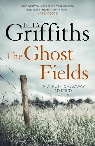 The Ghost Fields: The Dr Ruth Galloway Mysteries 7 von Quercus Publishing Plc