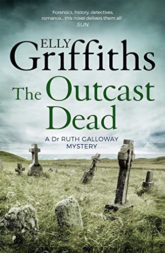 The Outcast Dead: The Dr Ruth Galloway Mysteries 6 von Quercus