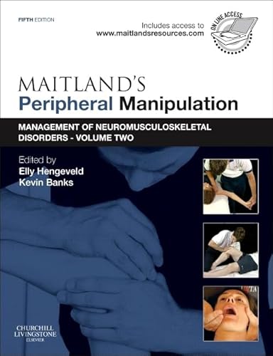 Maitland's Peripheral Manipulation: Management of Neuromusculoskeletal Disorders - Volume 2 von Churchill Livingstone