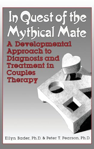 In Quest of the Mythical Mate: A Developmental Approach To Diagnosis And Treatment In Couples Therapy von Routledge