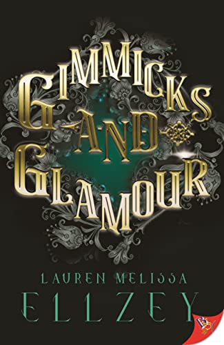 Gimmicks and Glamour von Bold Strokes Books
