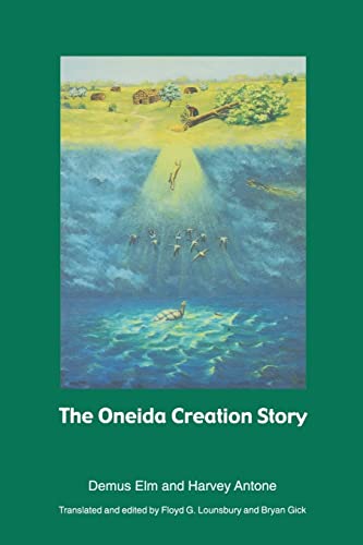 The Oneida Creation Story (Sources of American Indian Oral Literature Series)