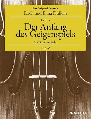 Das Geigen-Schulwerk: Der Anfang des Geigenspiels, Erweiterte Ausgabe. Band 1a. Violine.