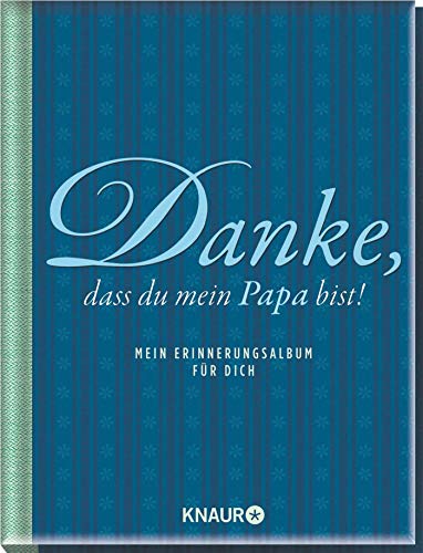 Elma van Vliet Danke, dass du mein Papa bist: Mein Erinnerungsalbum für dich