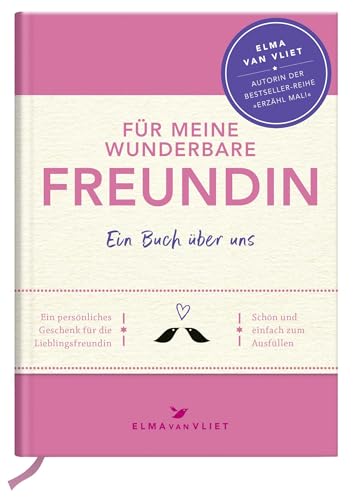 Für meine wunderbare Freundin: Schön, dass es dich gibt! | Persönliches Geschenk für die beste Freundin zum Geburtstag oder einfach so von Elma van Vliet