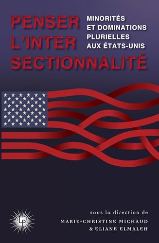 Penser l'intersectionnalité: Minorités et dominations plurielles aux Etats-Unis von PERSEIDES